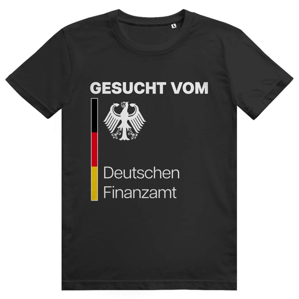 Gesucht vom Deutschen Finanzamt - Lustiges Meme Statement - Premium Bio Unisex T-Shirt