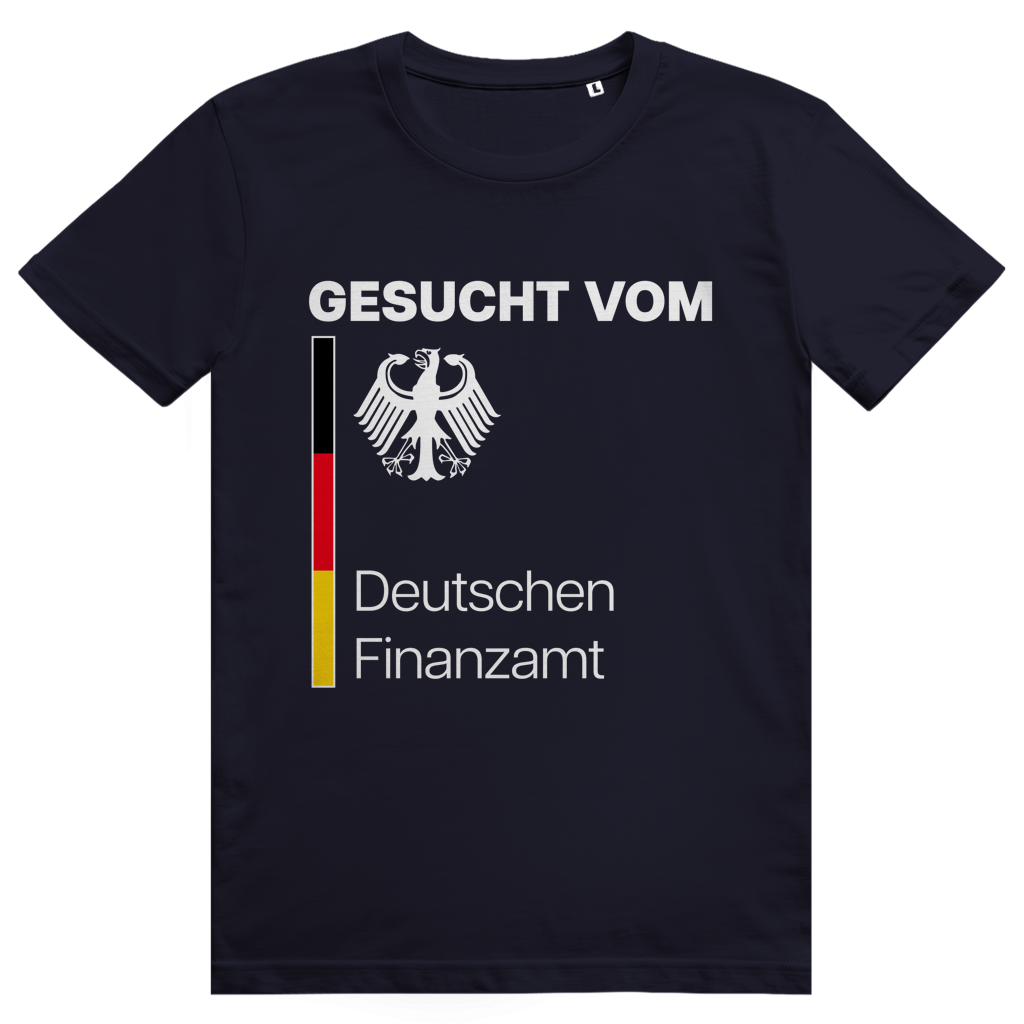 Gesucht vom Deutschen Finanzamt - Lustiges Meme Statement - Premium Bio Unisex T-Shirt