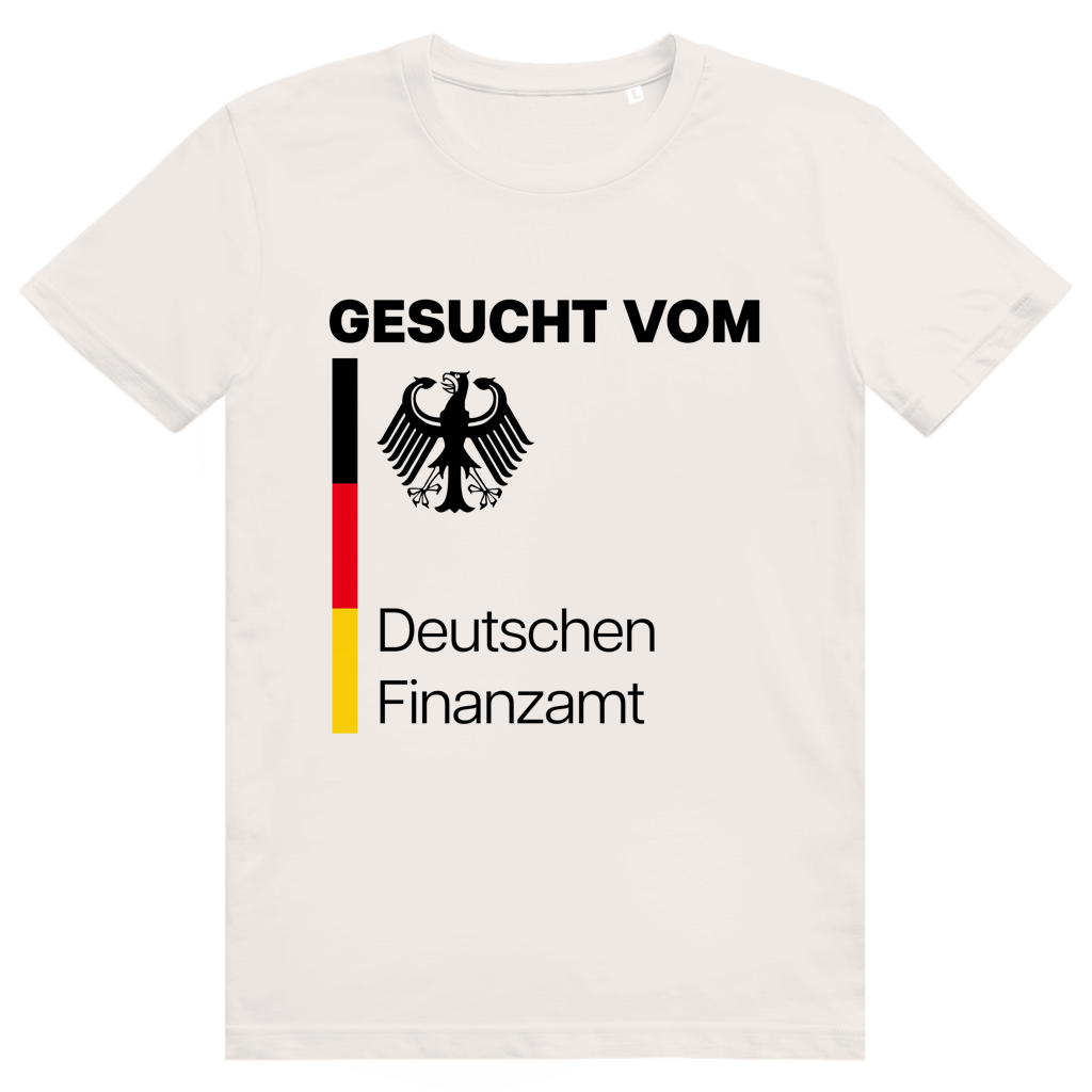 Gesucht vom Deutschen Finanzamt - Lustiges Meme Statement - Premium Bio Unisex T-Shirt