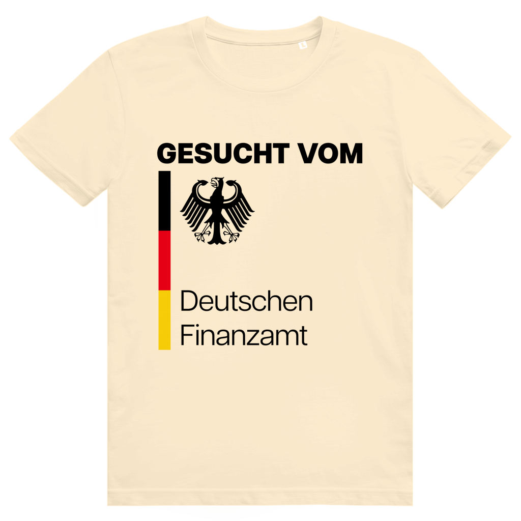 Gesucht vom Deutschen Finanzamt - Lustiges Meme Statement - Premium Bio Unisex T-Shirt