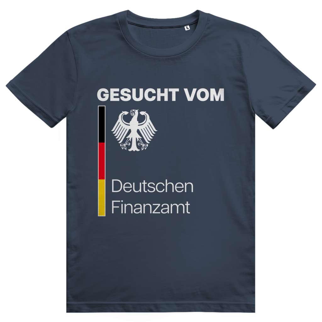 Gesucht vom Deutschen Finanzamt - Lustiges Meme Statement - Premium Bio Unisex T-Shirt
