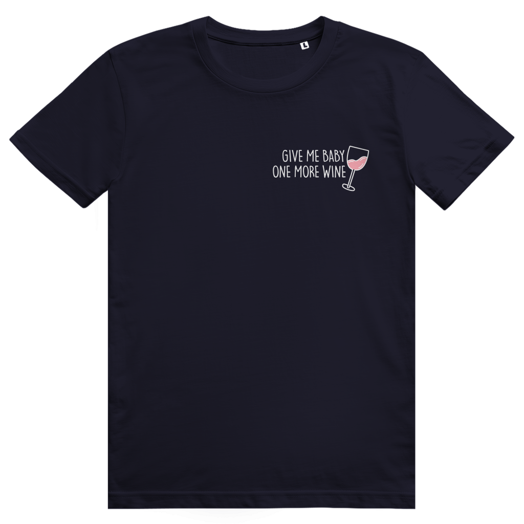Give Me Baby One More Wine - Lustiges Rosé Wein Wortspiel - Premium Bio Unisex T-Shirt