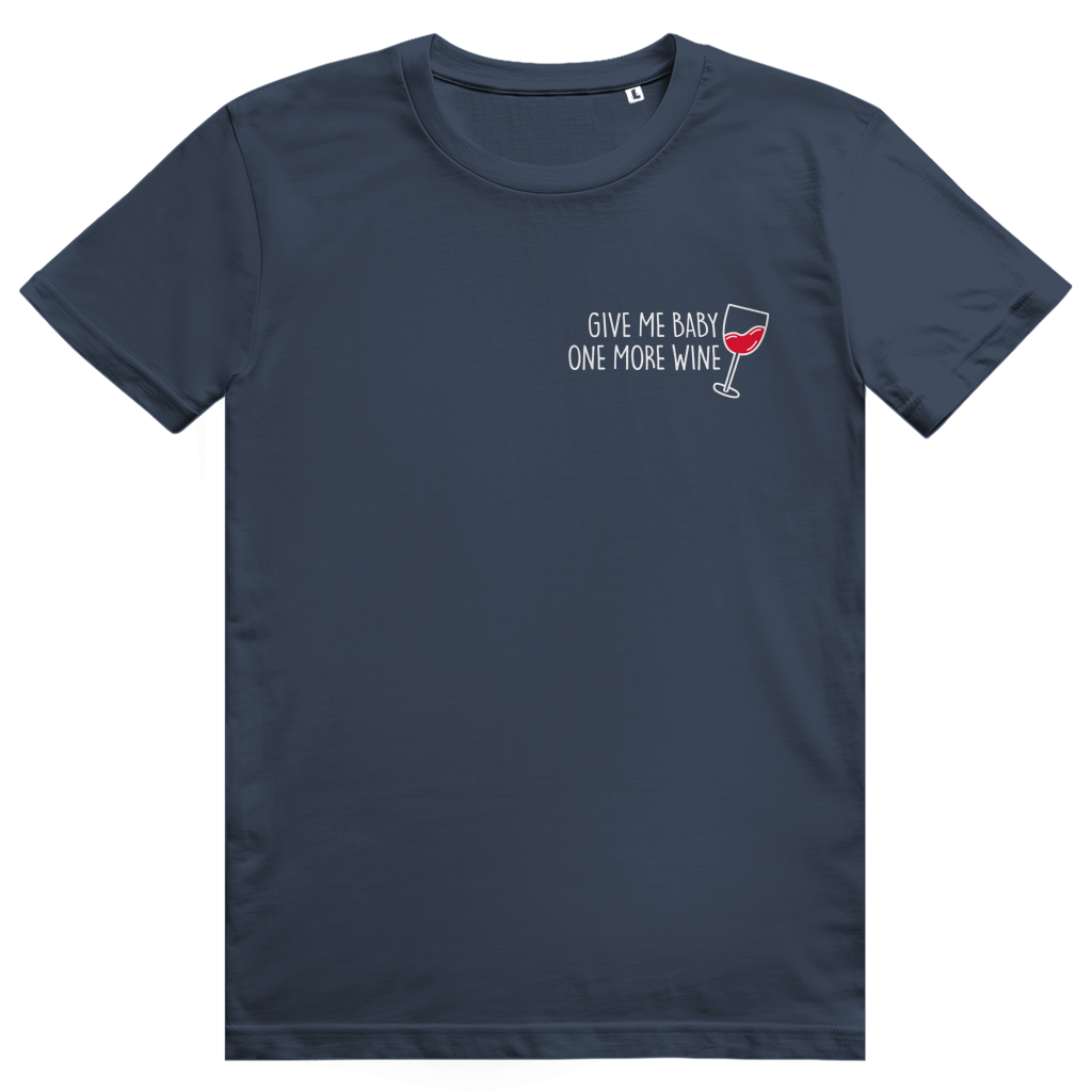 Give Me Baby One More Wine - Lustiges Rotwein Wortspiel - Premium Bio Unisex T-Shirt