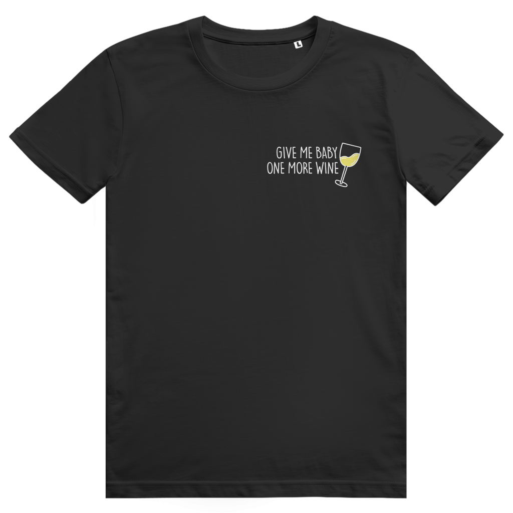 Give Me Baby One More Wine - Lustiges Weißwein Wortspiel - Premium Bio Unisex T-Shirt