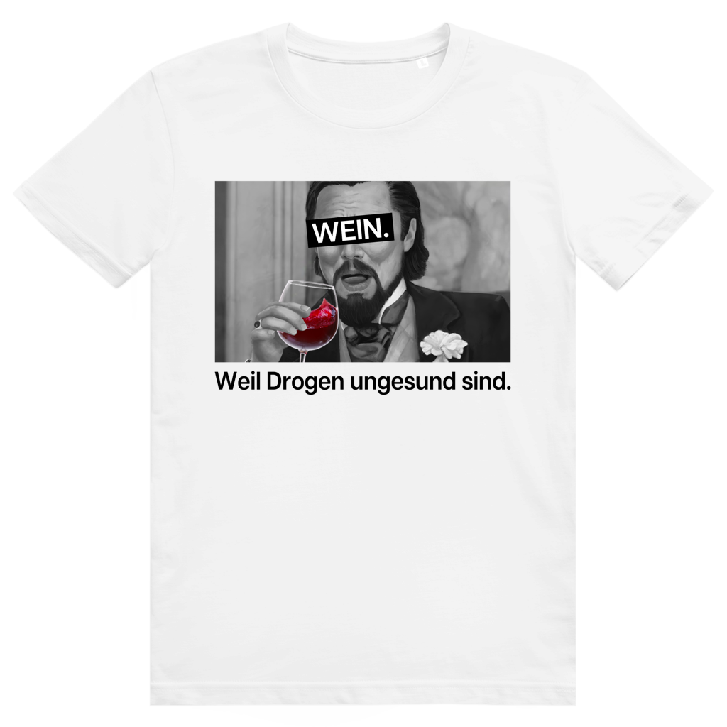 Rotwein weil Drogen ungesund sind - Frecher Wein Spruch - Premium Bio Unisex T-Shirt