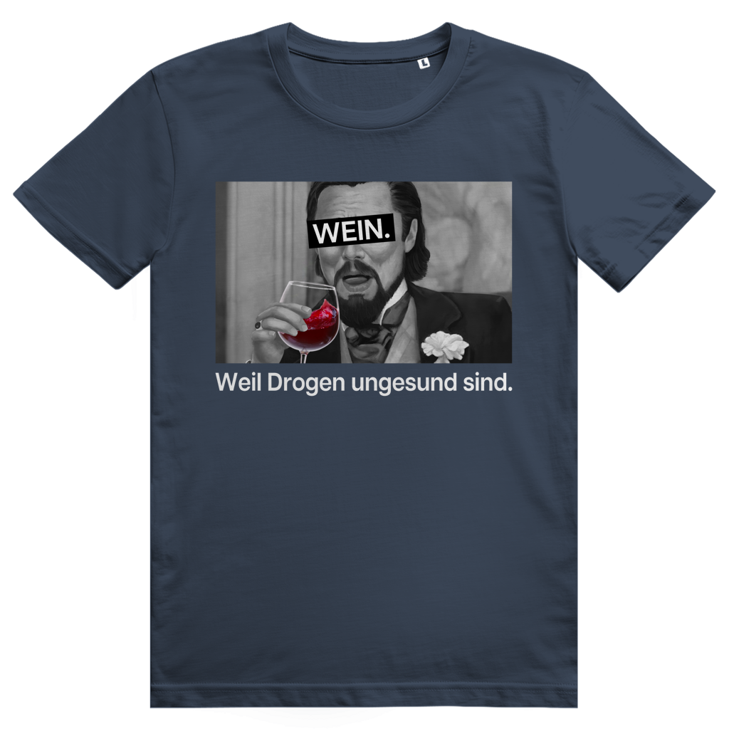 Rotwein weil Drogen ungesund sind - Frecher Wein Spruch - Premium Bio Unisex T-Shirt