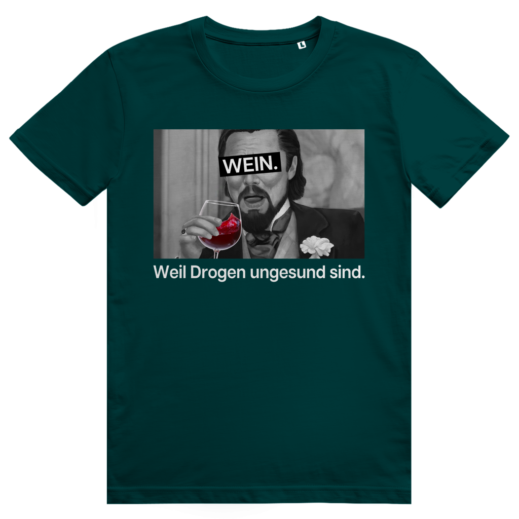 Rotwein weil Drogen ungesund sind - Frecher Wein Spruch - Premium Bio Unisex T-Shirt