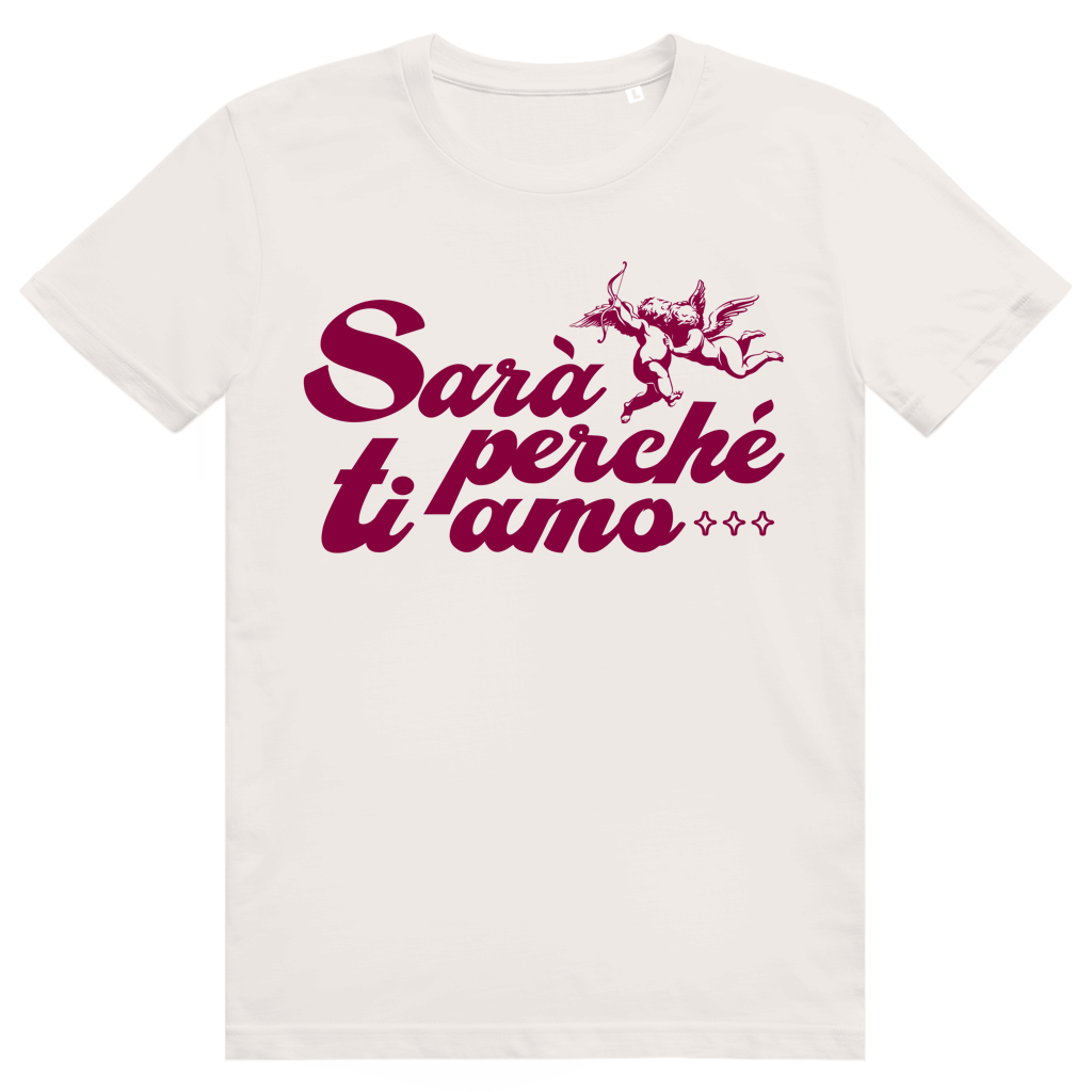 Sarà perché ti amo - Liebe Italienisch - Premium Bio Unisex T-Shirt