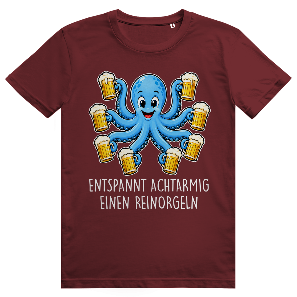 Entspannt achtarmig einen reinorgeln - Lustiges Bier Meme - Premium Bio Unisex T-Shirt