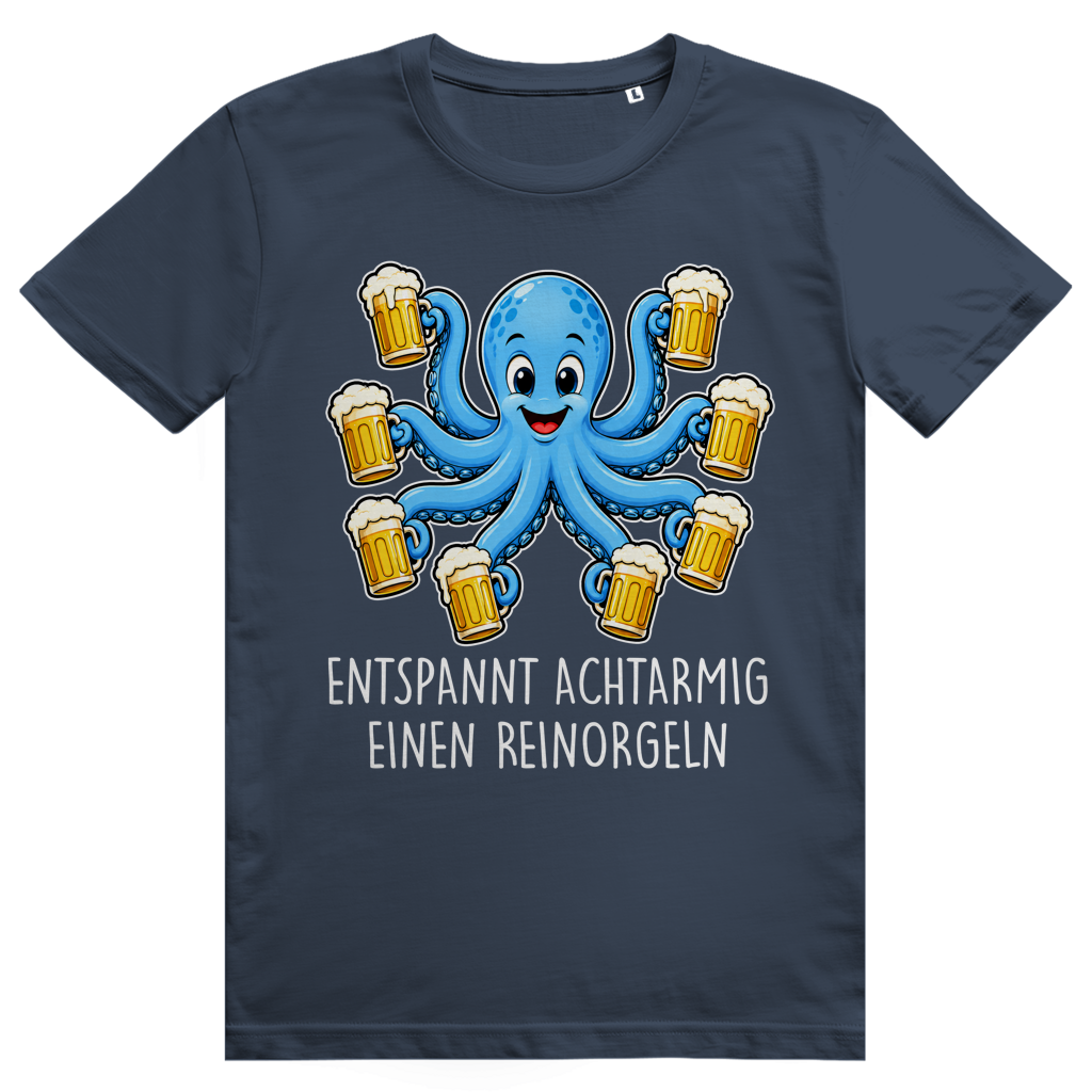 Entspannt achtarmig einen reinorgeln - Lustiges Bier Meme - Premium Bio Unisex T-Shirt