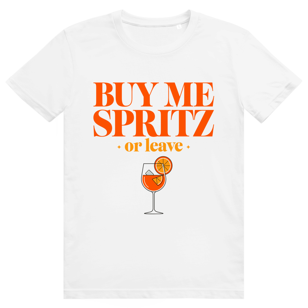 Buy Me Spritz Or Leave - Aperol Spritz Streetwear Print - Premium Bio Unisex T-Shirt