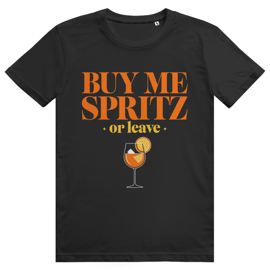 Buy Me Spritz Or Leave - Aperol Spritz Streetwear Print - Premium Bio Unisex T-Shirt