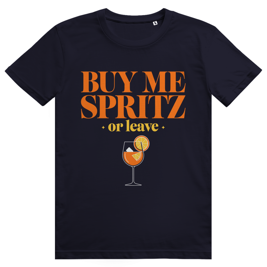 Buy Me Spritz Or Leave - Aperol Spritz Streetwear Print - Premium Bio Unisex T-Shirt