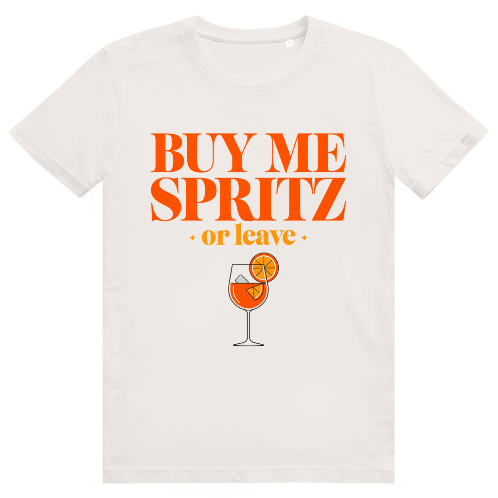 Buy Me Spritz Or Leave - Aperol Spritz Streetwear Print - Premium Bio Unisex T-Shirt