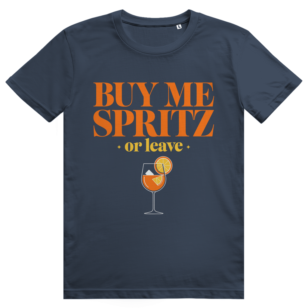 Buy Me Spritz Or Leave - Aperol Spritz Streetwear Print - Premium Bio Unisex T-Shirt