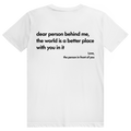 Dear Person Behind Me - Love Statement - Premium Bio Unisex (Rückendruck) T-Shirt