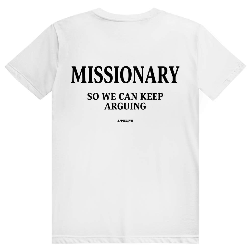 Missionary So We Can Keep Arguing - Freches Love Statement - Premium Bio Unisex (Rückendruck) T-Shirt