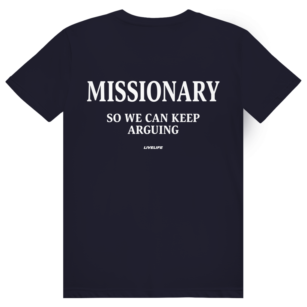 Missionary So We Can Keep Arguing - Freches Love Statement - Premium Bio Unisex (Rückendruck) T-Shirt