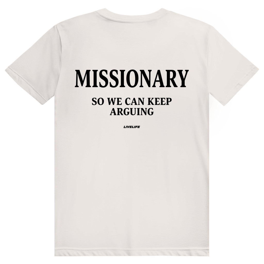 Missionary So We Can Keep Arguing - Freches Love Statement - Premium Bio Unisex (Rückendruck) T-Shirt