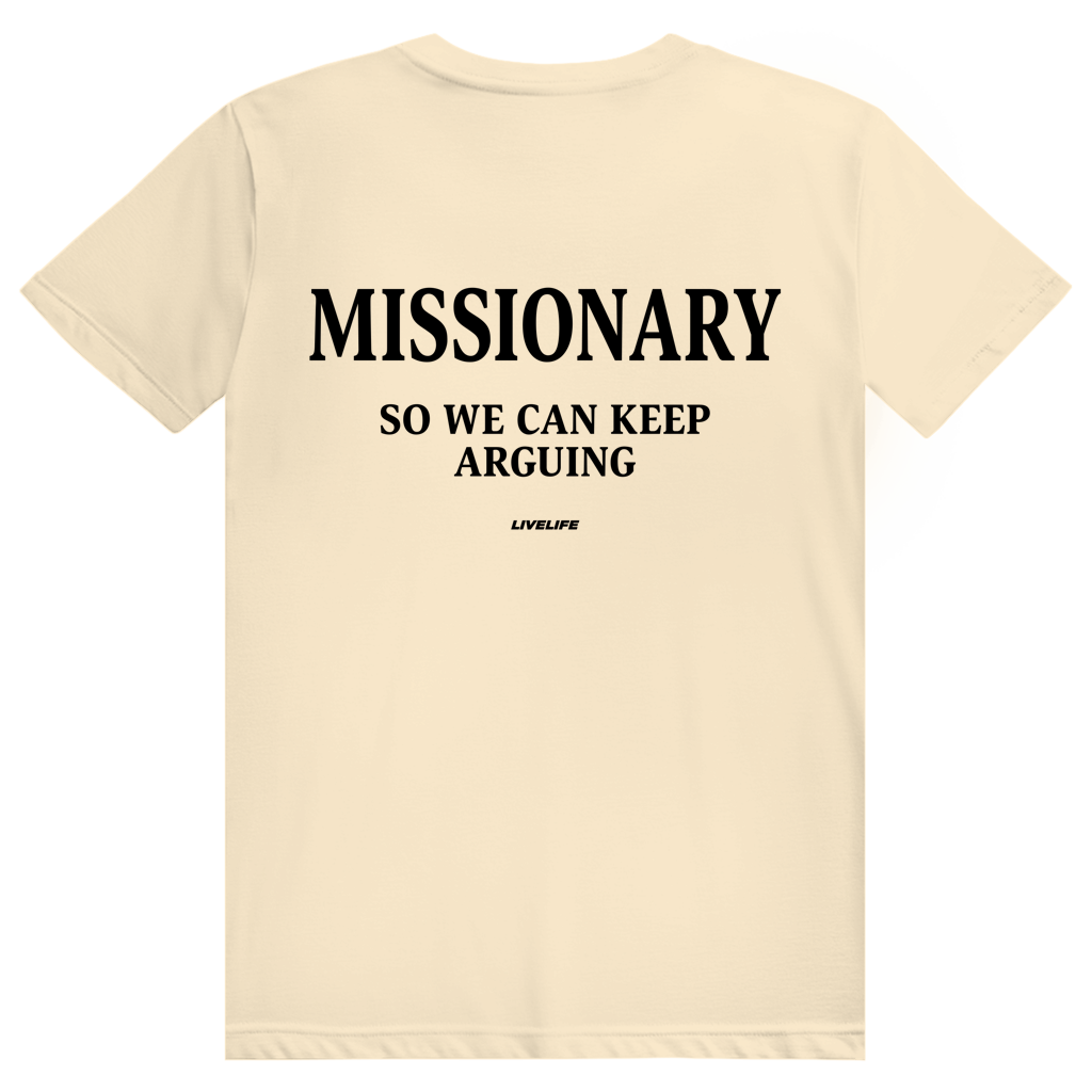 Missionary So We Can Keep Arguing - Freches Love Statement - Premium Bio Unisex (Rückendruck) T-Shirt
