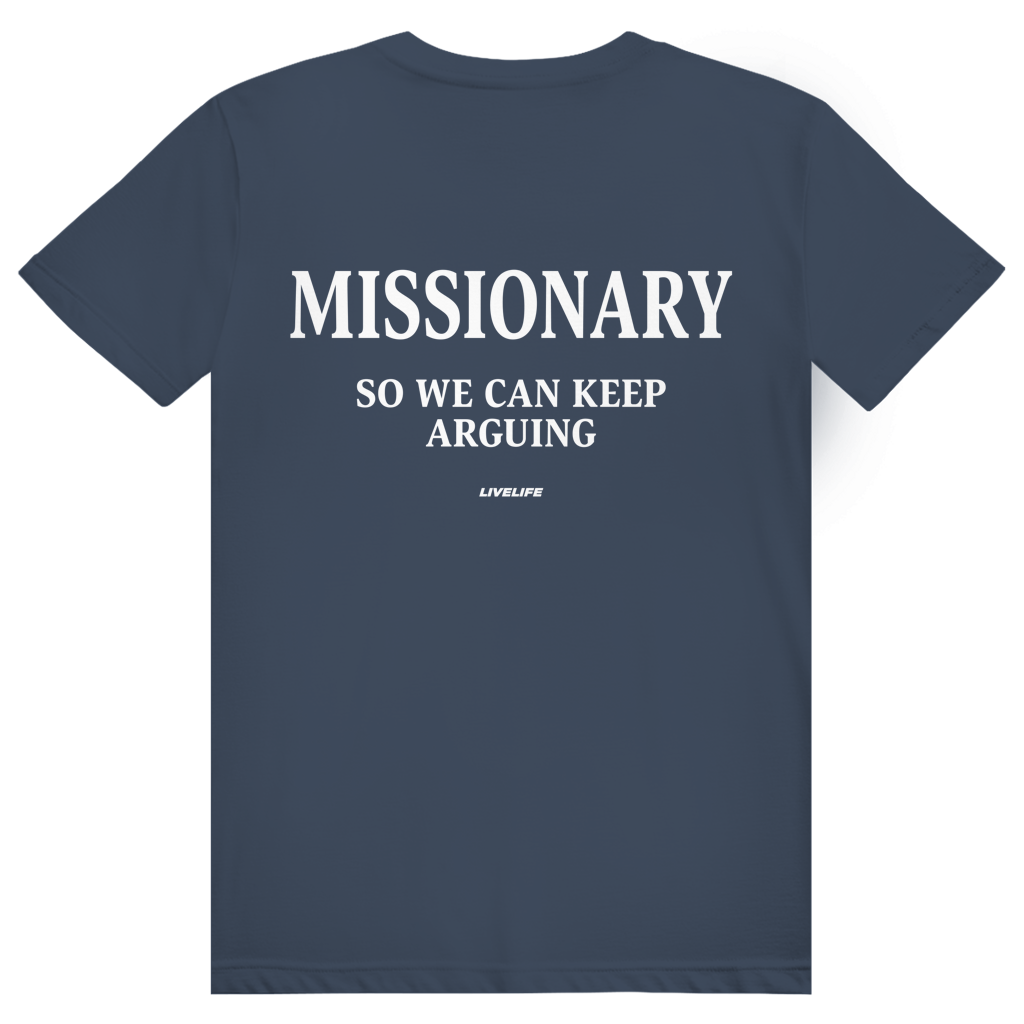 Missionary So We Can Keep Arguing - Freches Love Statement - Premium Bio Unisex (Rückendruck) T-Shirt