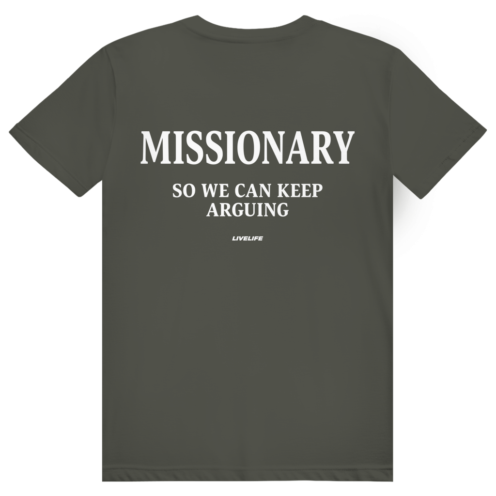 Missionary So We Can Keep Arguing - Freches Love Statement - Premium Bio Unisex (Rückendruck) T-Shirt