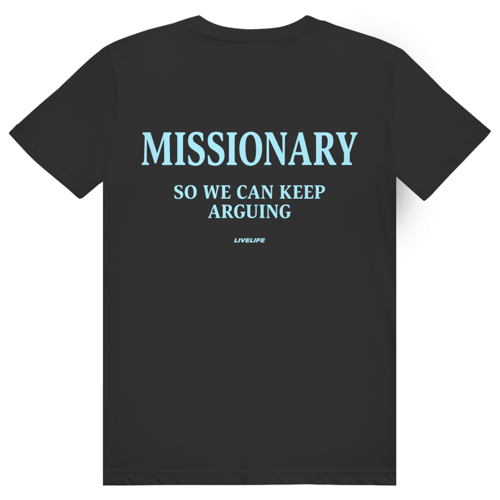 Missionary So We Can Keep Arguing - Freches Love Statement - Premium Bio Unisex (Rückendruck) T-Shirt