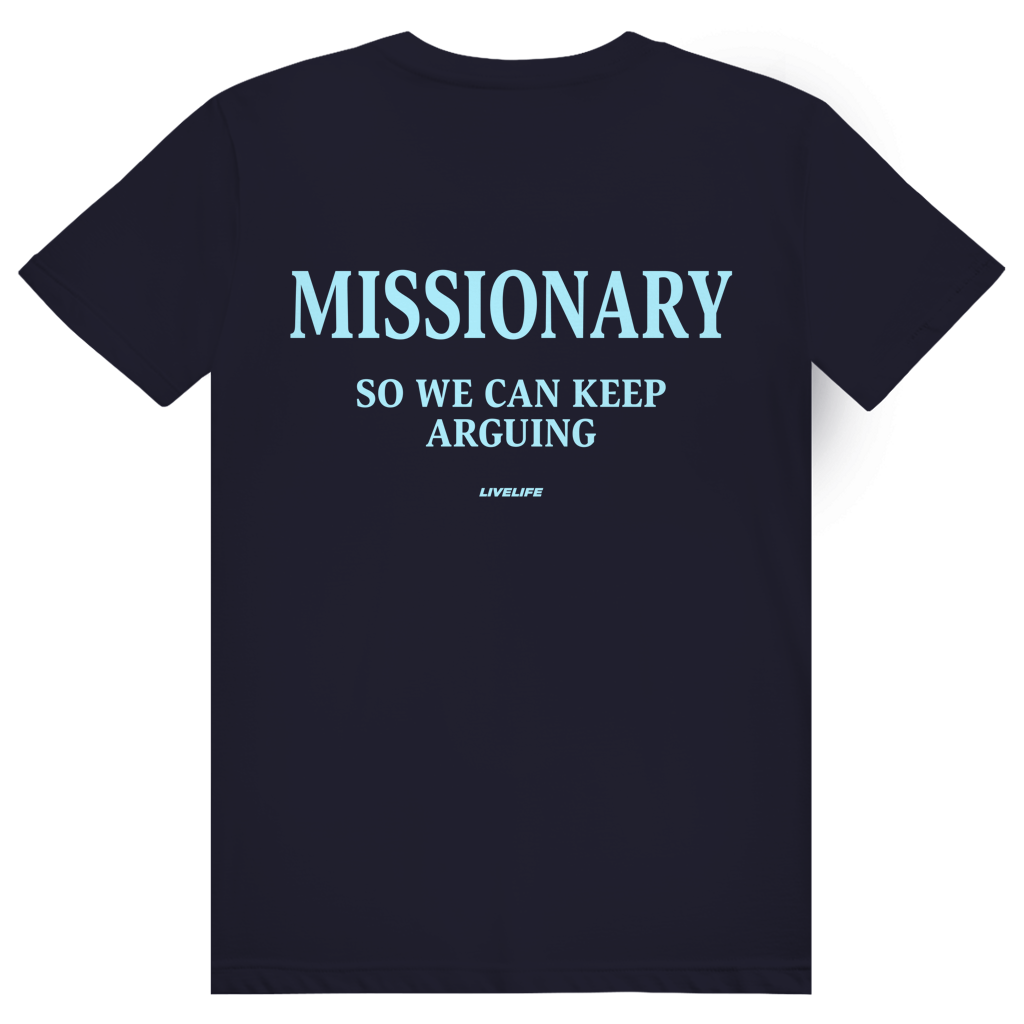 Missionary So We Can Keep Arguing - Freches Love Statement - Premium Bio Unisex (Rückendruck) T-Shirt