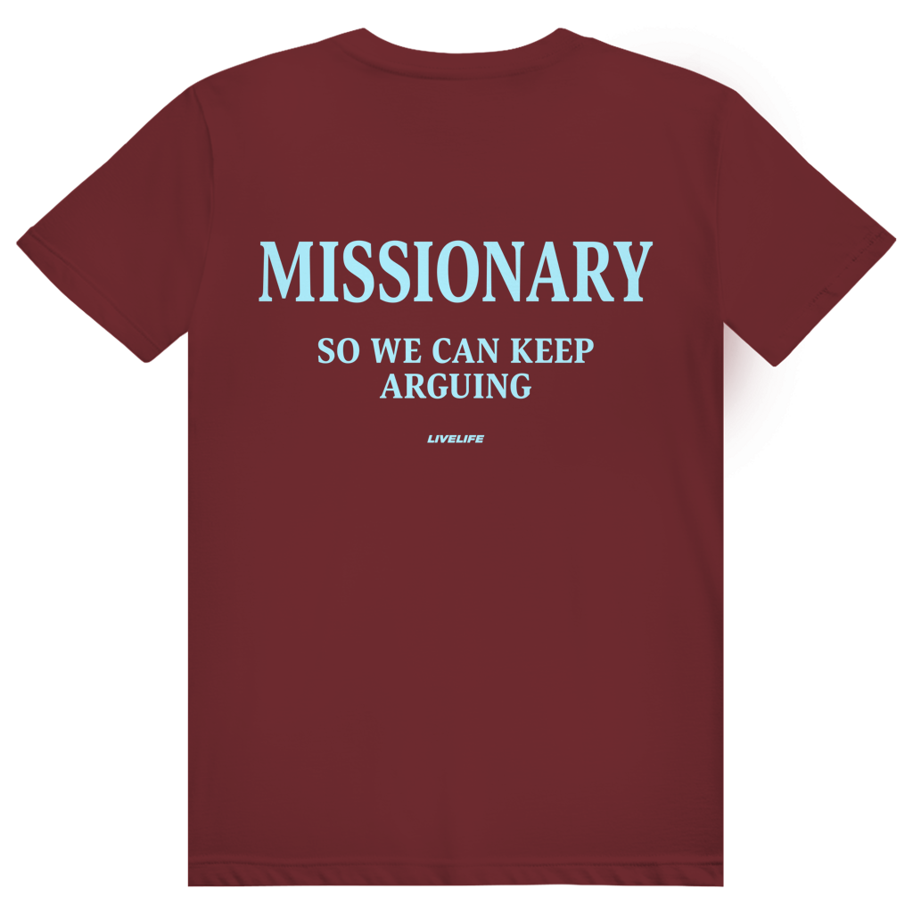 Missionary So We Can Keep Arguing - Freches Love Statement - Premium Bio Unisex (Rückendruck) T-Shirt