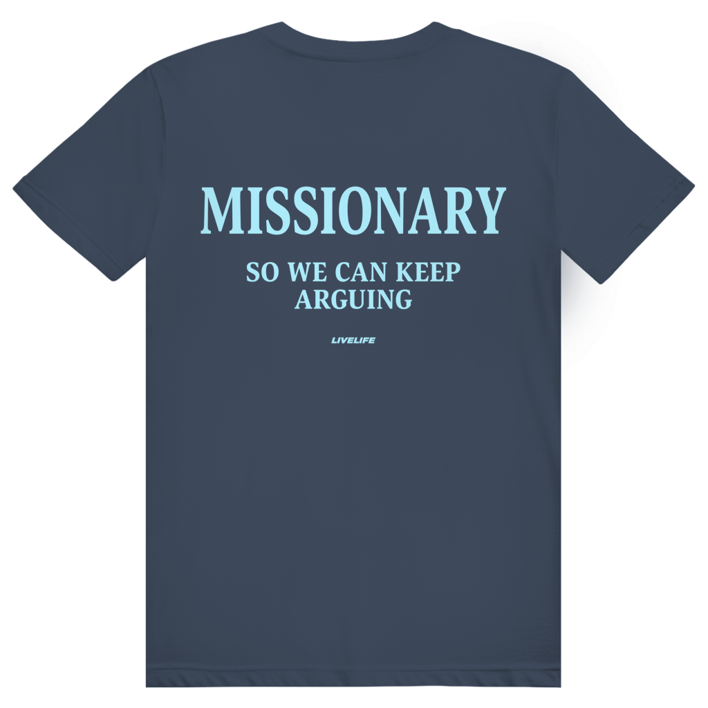 Missionary So We Can Keep Arguing - Freches Love Statement - Premium Bio Unisex (Rückendruck) T-Shirt