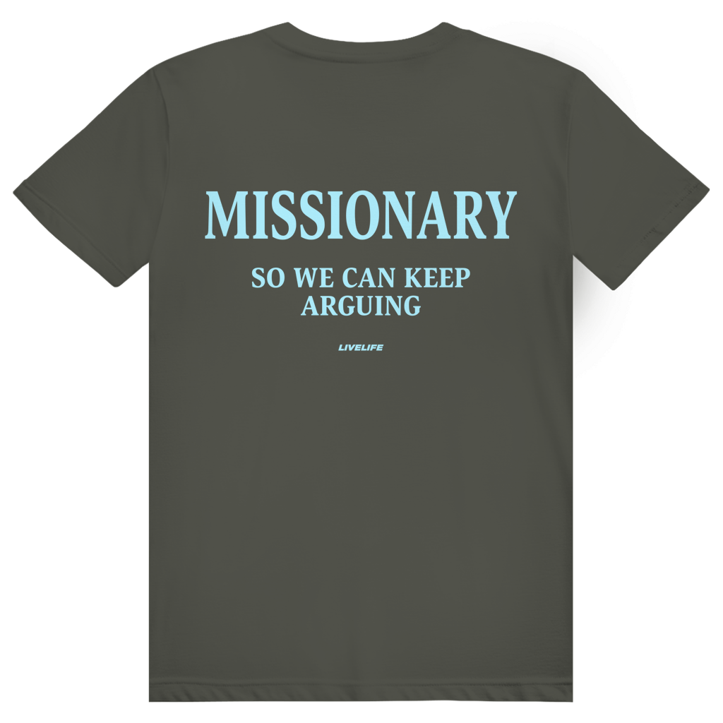 Missionary So We Can Keep Arguing - Freches Love Statement - Premium Bio Unisex (Rückendruck) T-Shirt