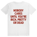 Nobody Cares Until Youre Rich - Freches Money Statement - Premium Bio Unisex (Rückendruck) T-Shirt