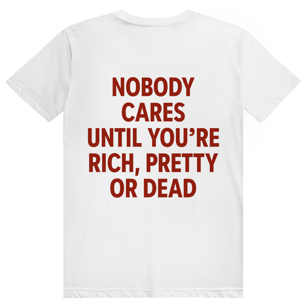 Nobody Cares Until Youre Rich - Freches Money Statement - Premium Bio Unisex (Rückendruck) T-Shirt