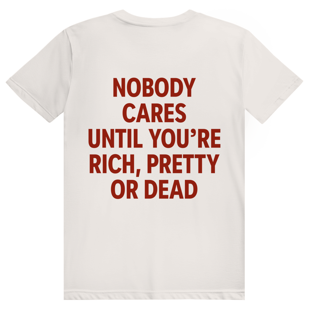 Nobody Cares Until Youre Rich - Freches Money Statement - Premium Bio Unisex (Rückendruck) T-Shirt