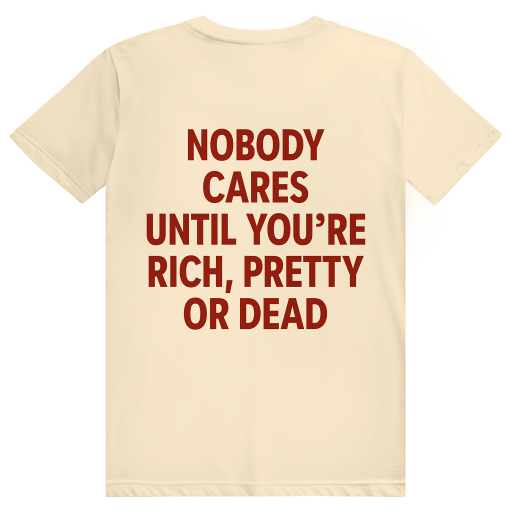 Nobody Cares Until Youre Rich - Freches Money Statement - Premium Bio Unisex (Rückendruck) T-Shirt