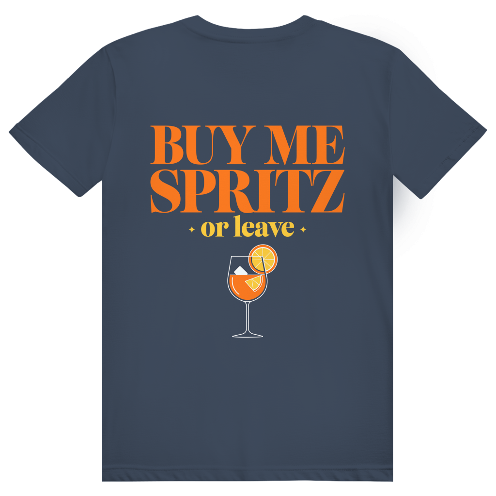 Buy Me Spritz Or Leave - Aperol Spritz Streetwear Print - Premium Bio Unisex (Rückendruck) T-Shirt