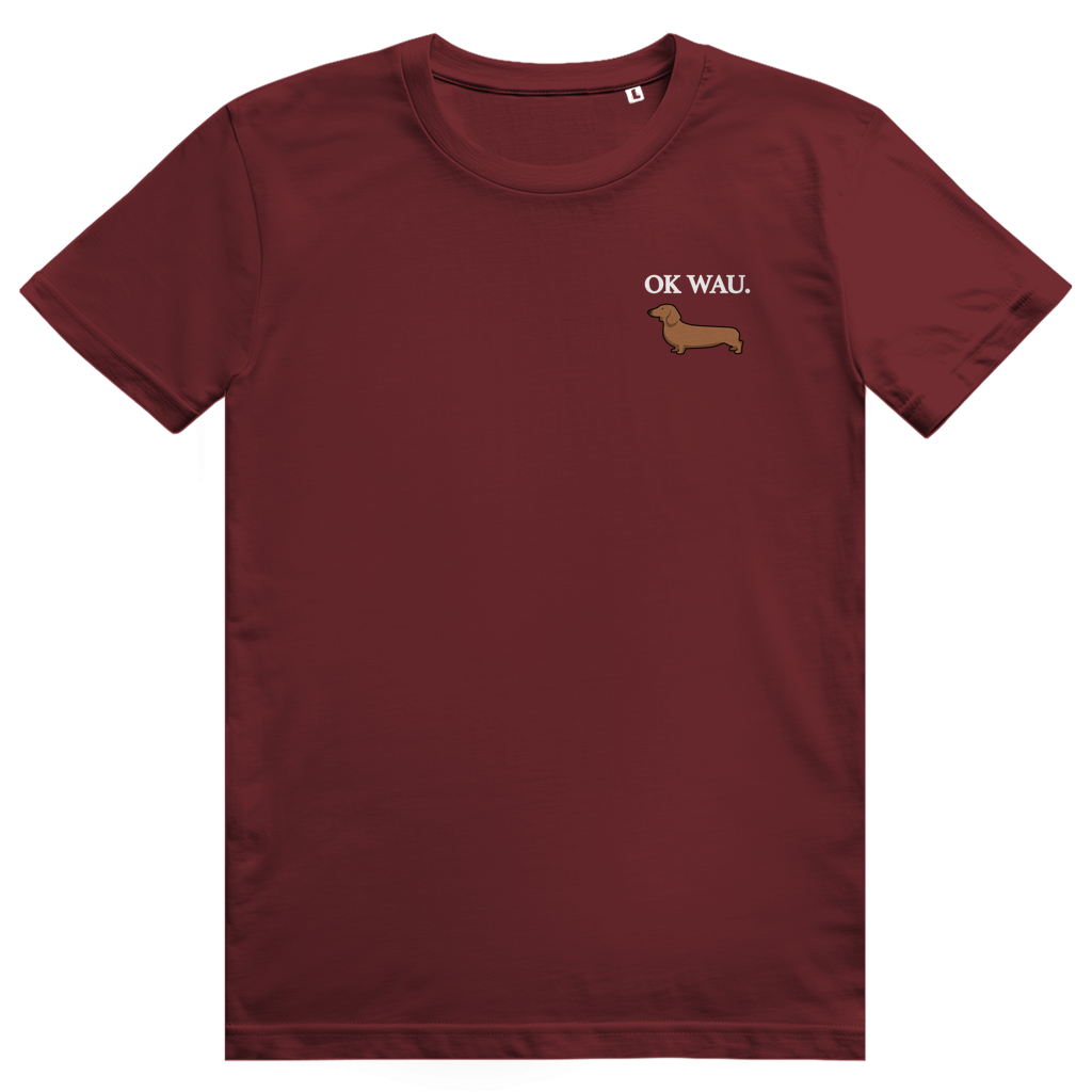 OK WAU. - Hunde Liebhaber Dackel Hund Statement - Premium Bio Unisex T-Shirt