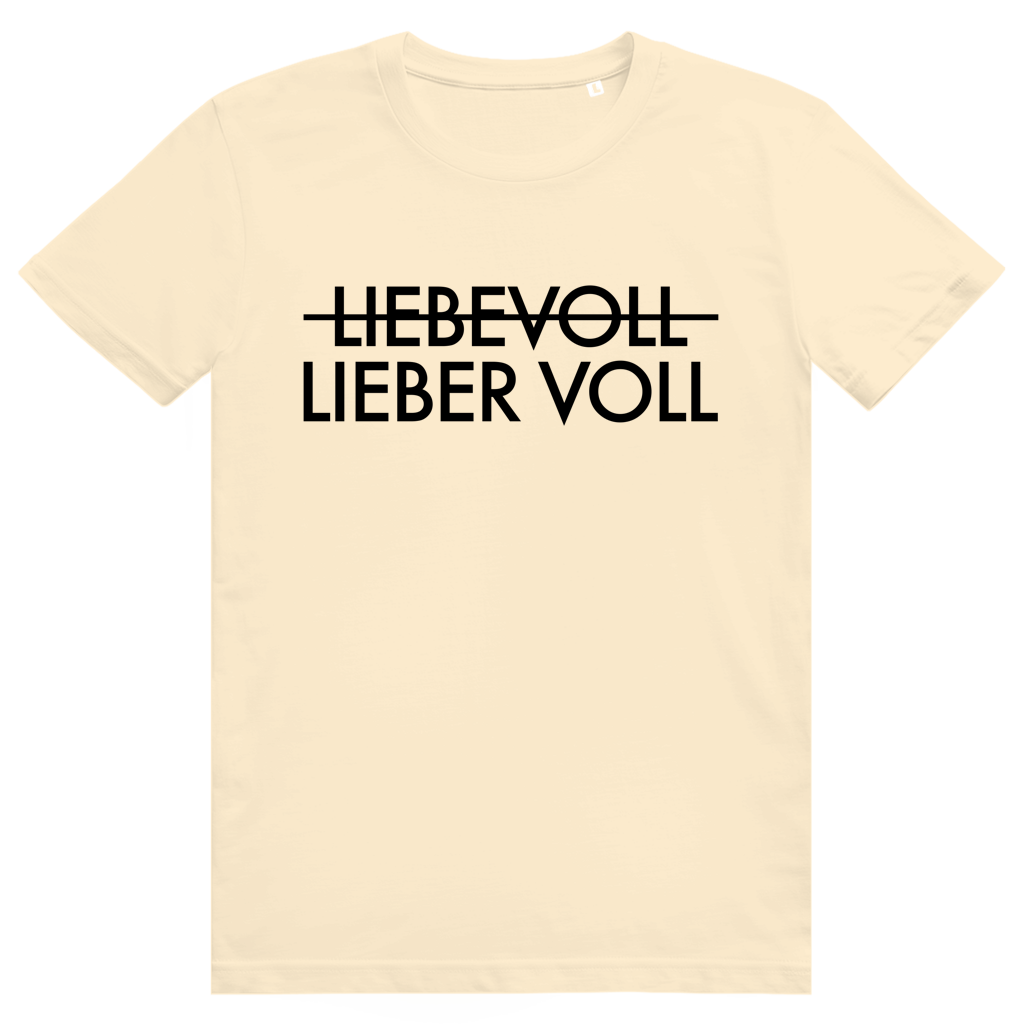 Lieber voll - Lustiger Liebe oder Bier Wortwitz - Premium Bio Unisex T-Shirt