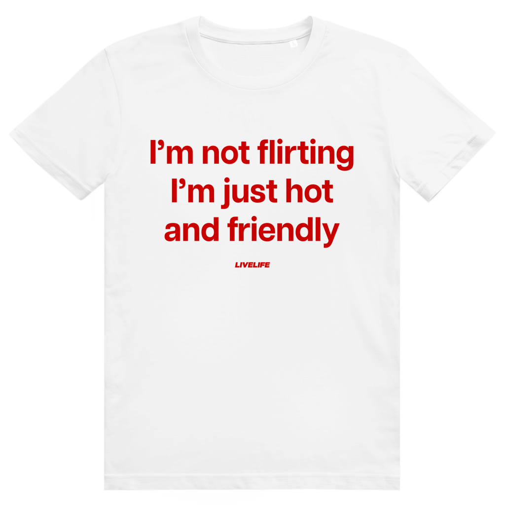 Im Not Flirting I’m Just Hot And Friendly - Freches Flirt Statement - Premium Bio Unisex T-Shirt