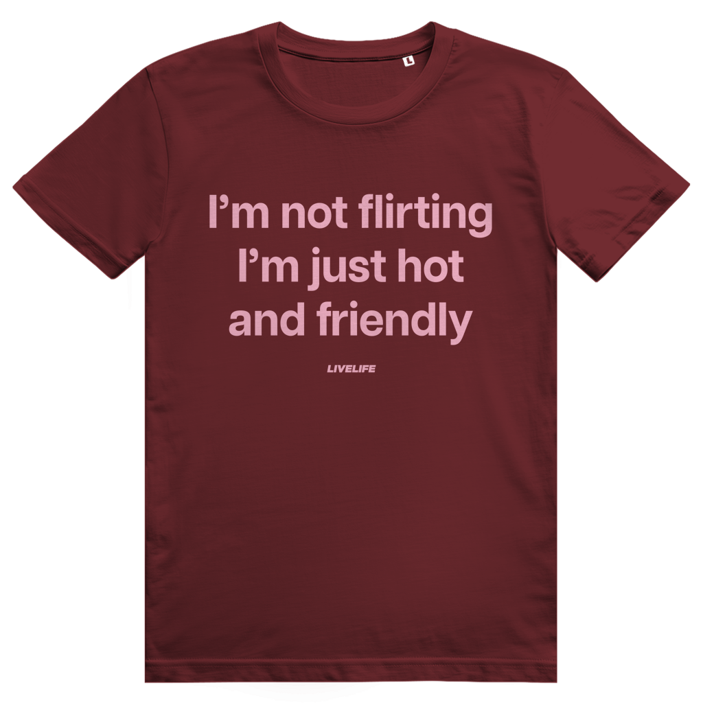 Im Not Flirting I’m Just Hot And Friendly - Freches Flirt Statement - Premium Bio Unisex T-Shirt