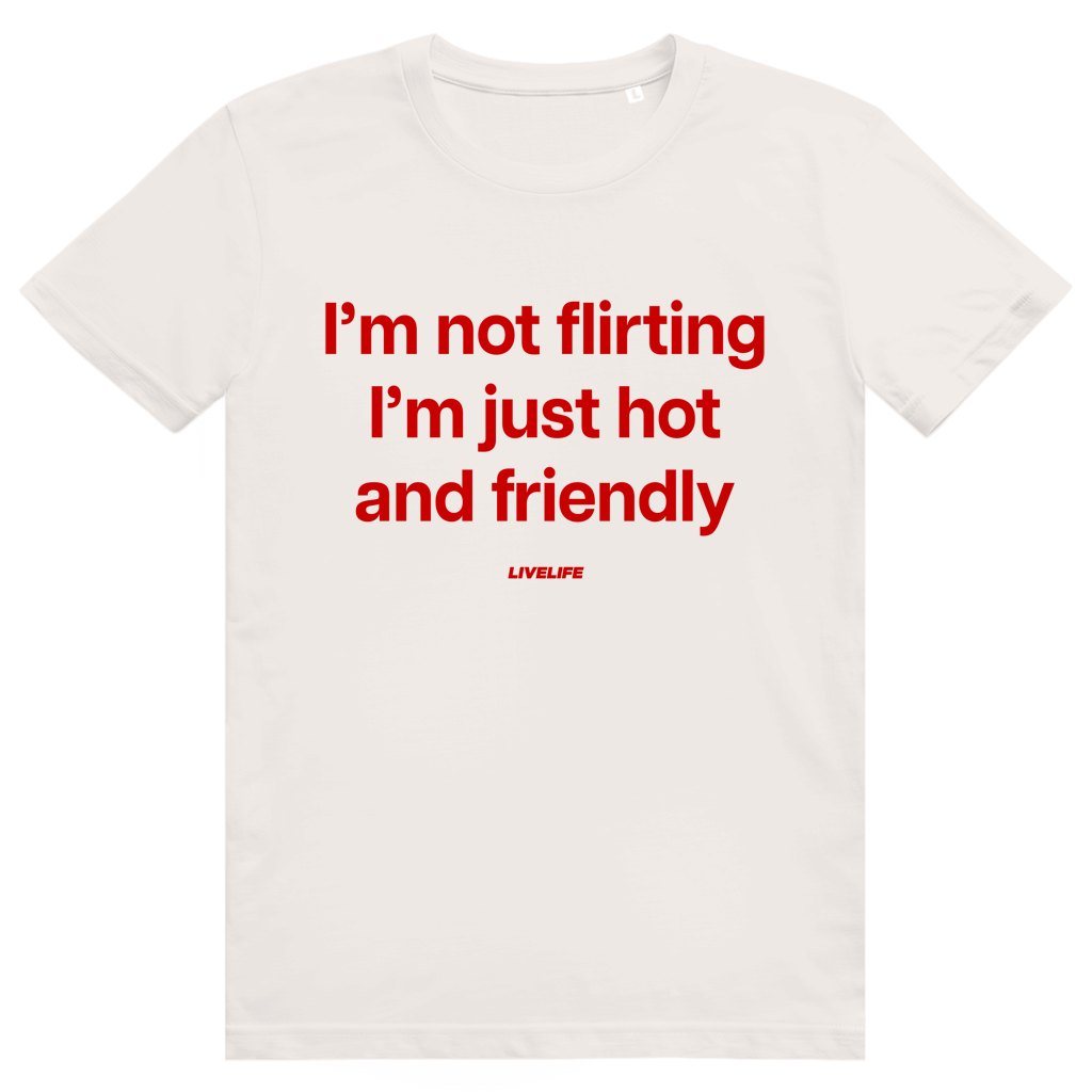 Im Not Flirting I’m Just Hot And Friendly - Freches Flirt Statement - Premium Bio Unisex T-Shirt