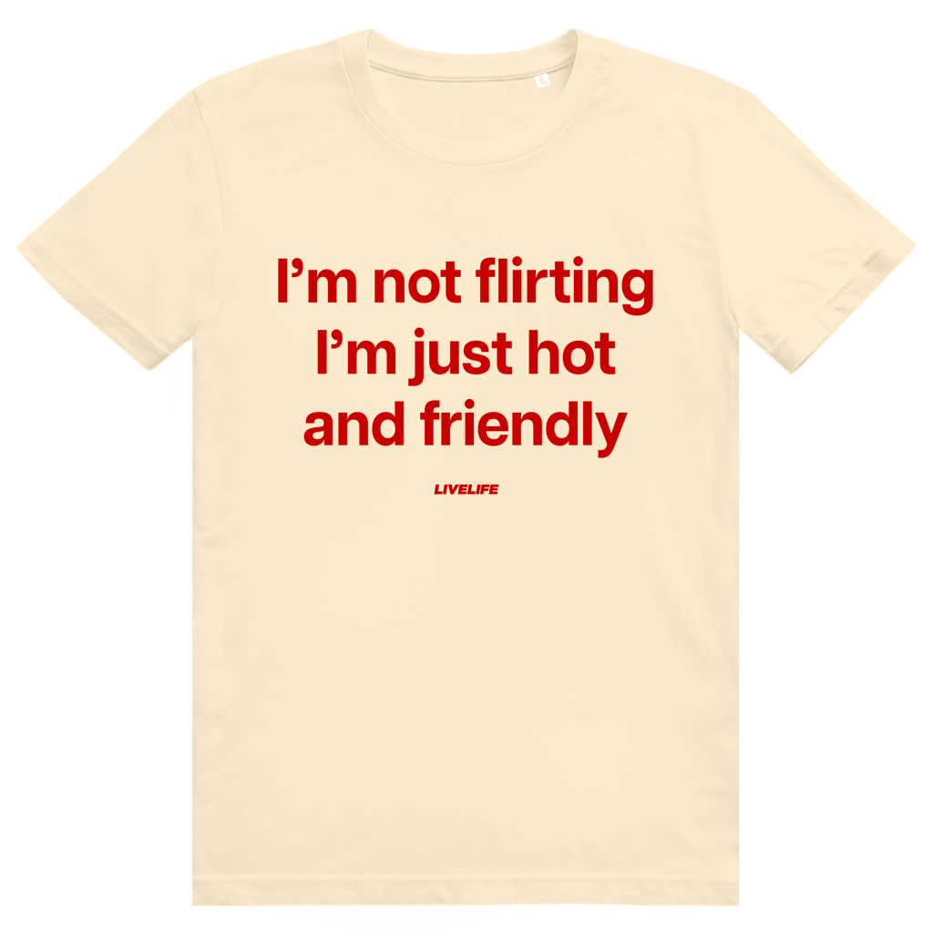 Im Not Flirting I’m Just Hot And Friendly - Freches Flirt Statement - Premium Bio Unisex T-Shirt