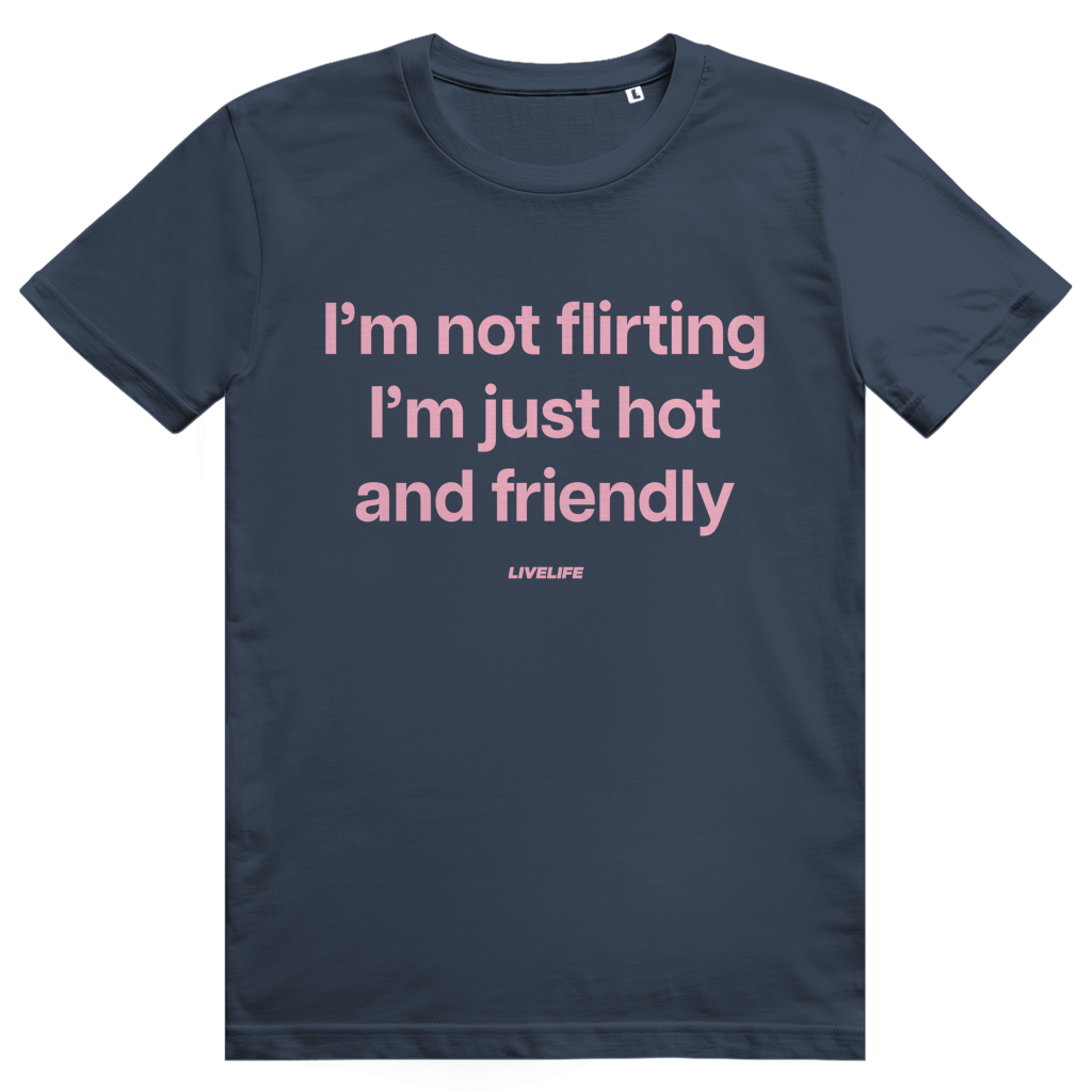 Im Not Flirting I’m Just Hot And Friendly - Freches Flirt Statement - Premium Bio Unisex T-Shirt