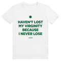 Haven't Lost My Virginity Because I Never Lose - Freches Selbstbewusstes Statement - Premium Bio Unisex T-Shirt