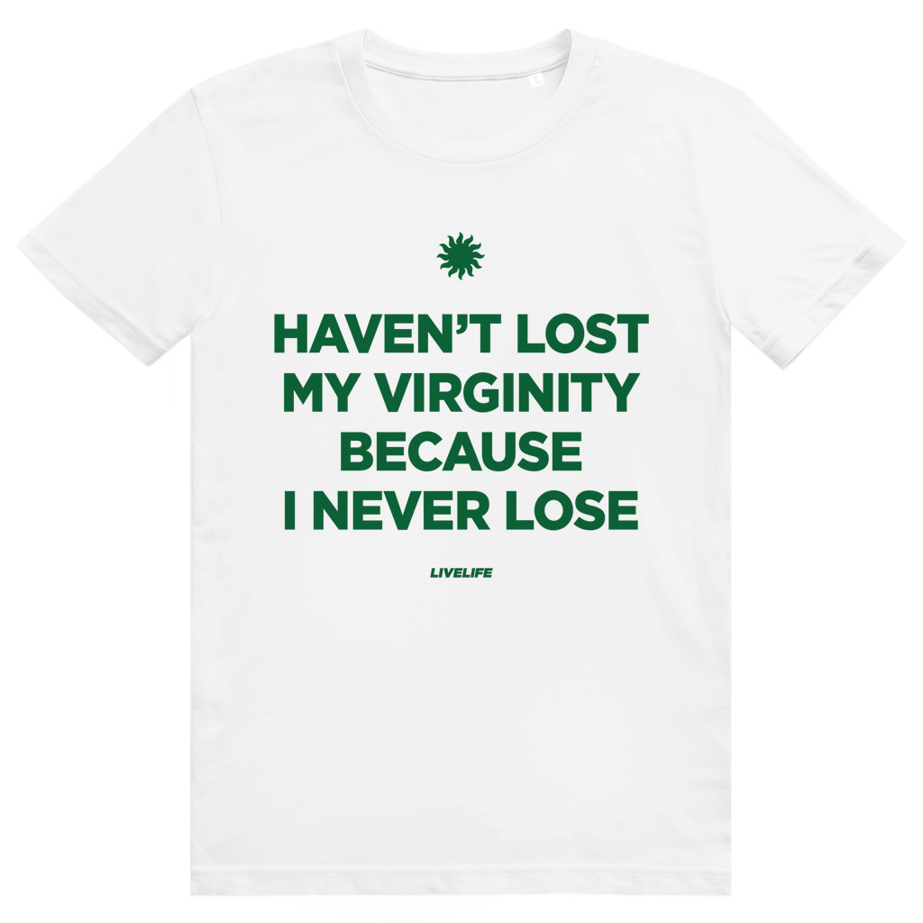 Haven't Lost My Virginity Because I Never Lose - Freches Selbstbewusstes Statement - Premium Bio Unisex T-Shirt