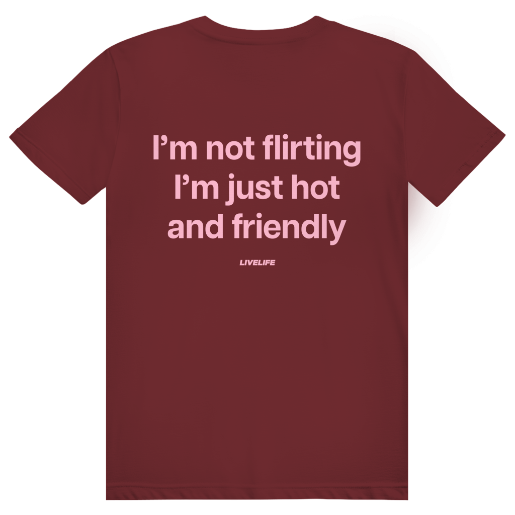 I’m Not Flirting I’m Just Hot And Friendly - Freches Flirt Statement - Premium Bio Unisex (Rückendruck) T-Shirt