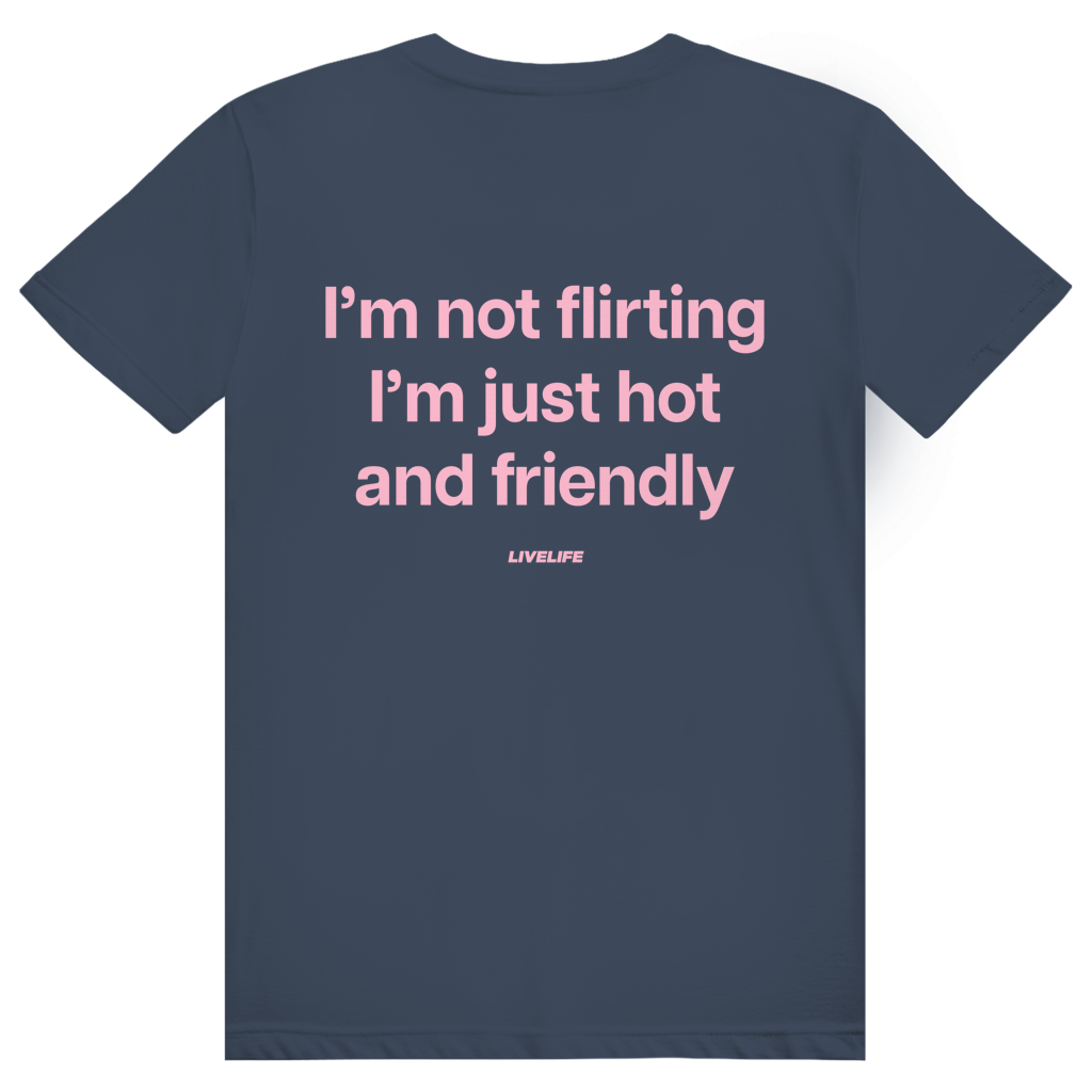 I’m Not Flirting I’m Just Hot And Friendly - Freches Flirt Statement - Premium Bio Unisex (Rückendruck) T-Shirt