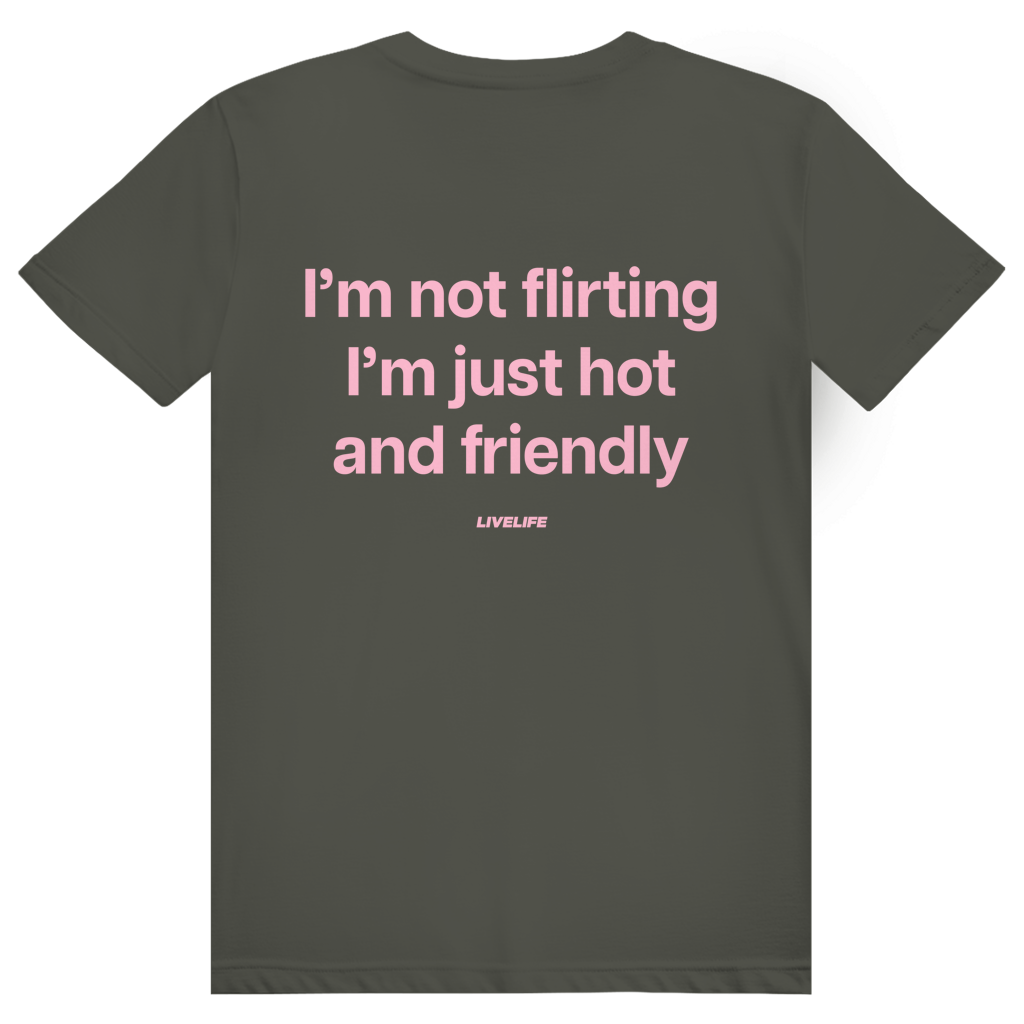 I’m Not Flirting I’m Just Hot And Friendly - Freches Flirt Statement - Premium Bio Unisex (Rückendruck) T-Shirt