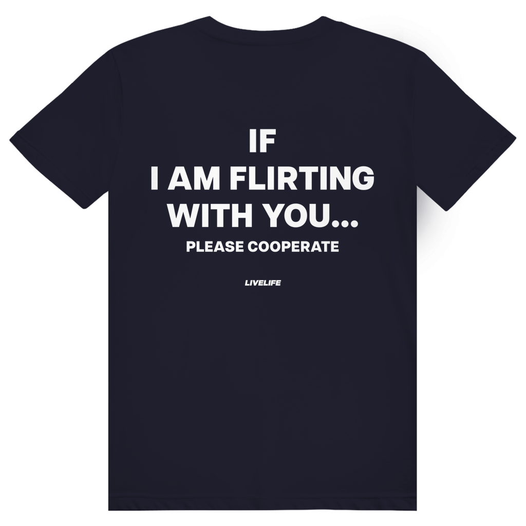 If I Am Flirting With You Please Cooperate - Lustiges Flirt Statement - Premium Bio Unisex (Rückendruck) T-Shirt