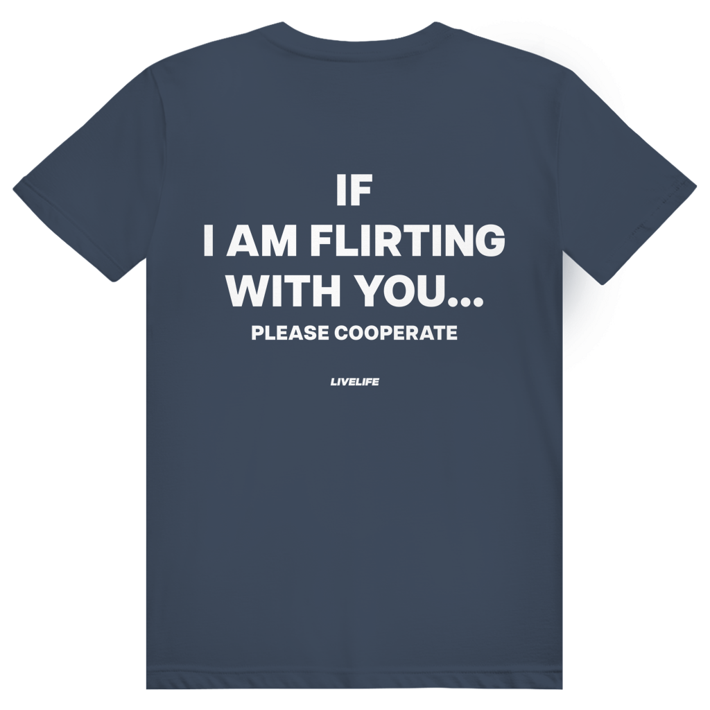 If I Am Flirting With You Please Cooperate - Lustiges Flirt Statement - Premium Bio Unisex (Rückendruck) T-Shirt